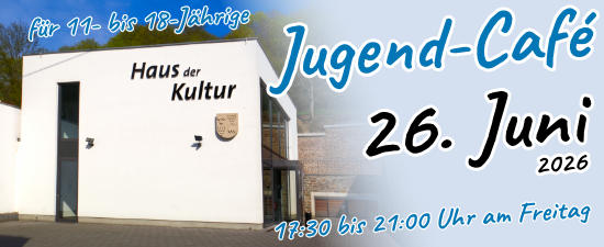 Jugend-Café im Haus der Kultur
